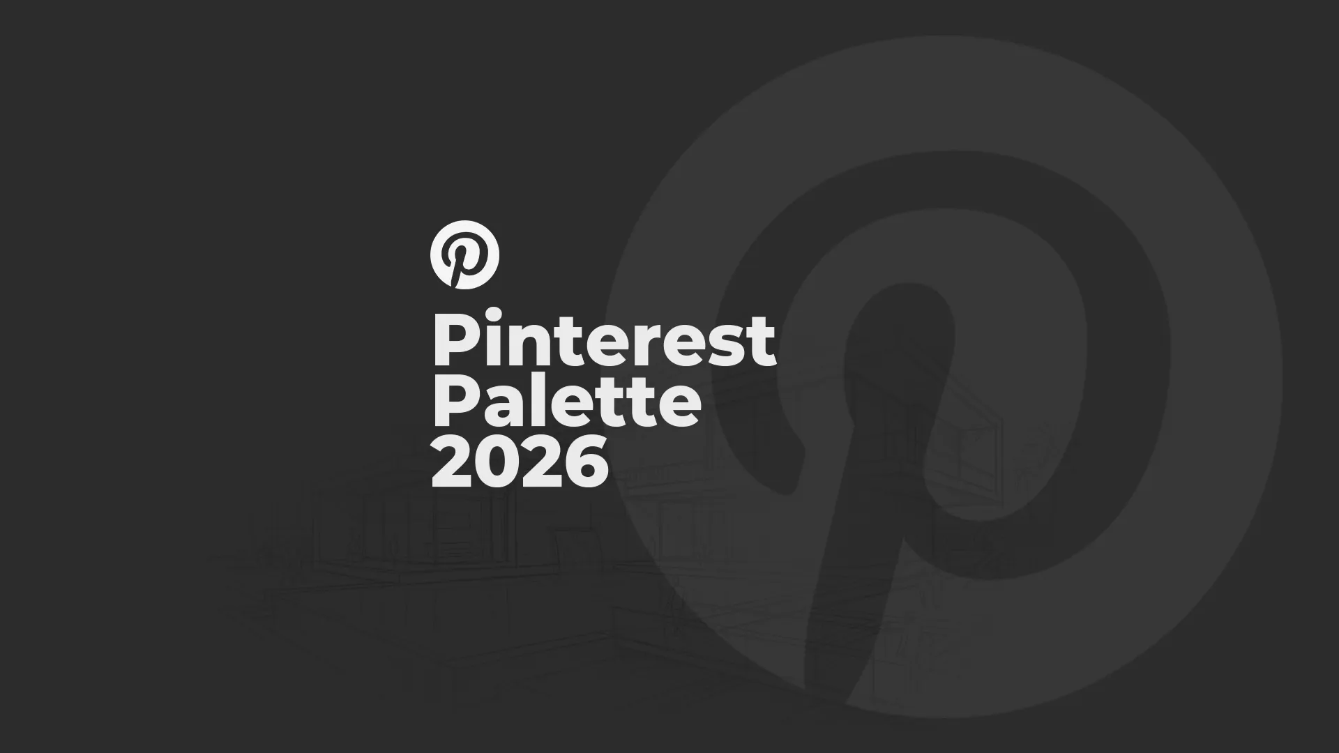 PINTEREST PALETTE 2026 – KHI GAM MÀU DẪN DẮT CẢM XÚC VÀ TƯ DUY KIẾN TRÚC