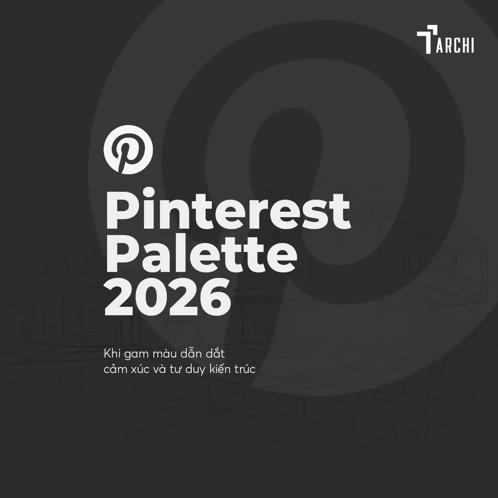 Pinterest Palette 2026: Bảng màu được chắt lọc từ hành vi tìm kiếm và lưu trữ của hơn 600 triệu người dùng.